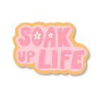 soak up life sticker