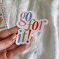 Go for it sticker